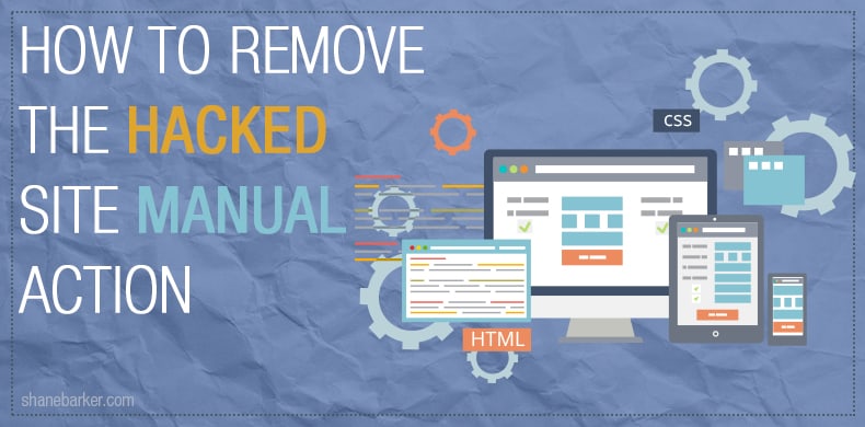 how to recover hacked websites – manual action (google recent update)