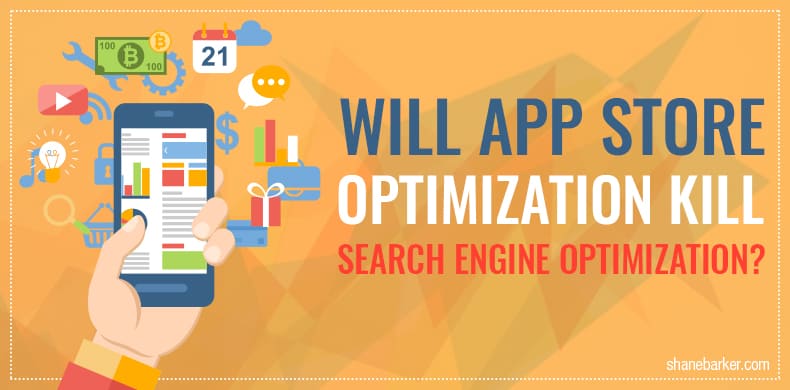 will app store optimization kill search engine optimization?