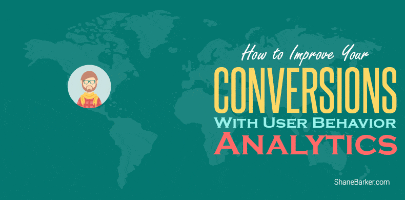 How to Improve Your Conversions with User Behavior Analytics