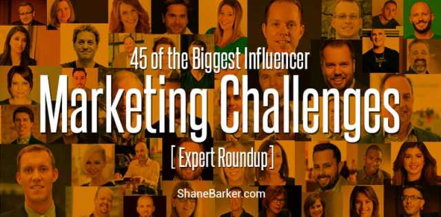 45 of the biggest influencer marketing challenges [expert roundup]