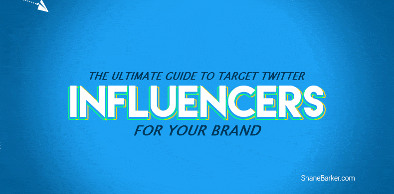 The Ultimate Guide to Target Twitter Influencers for Your Brand in 2022