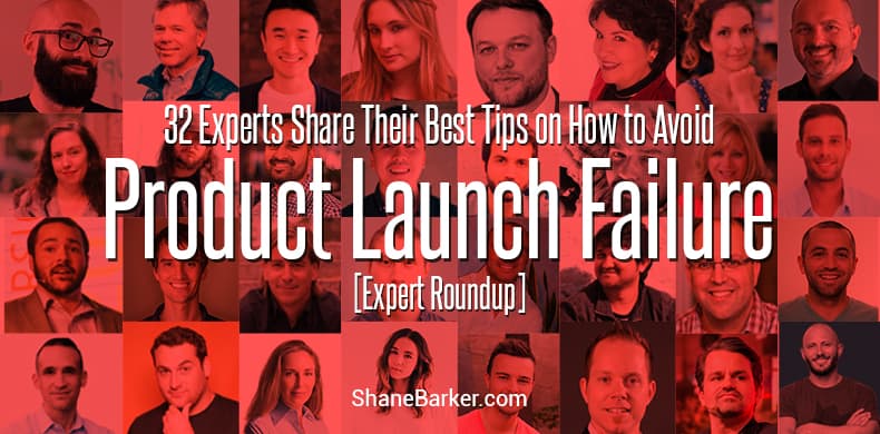 32 Experts Share Their Best Tips on How to Avoid Product Launch Failure [Expert Roundup]