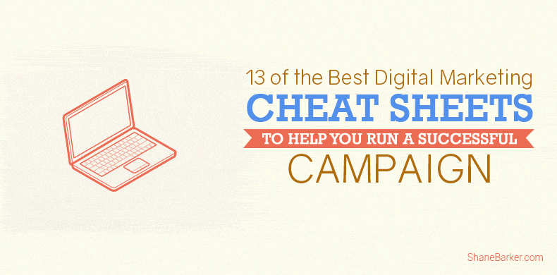 13 of the Best Digital Marketing Cheat Sheets to Help You Run a Successful Campaign