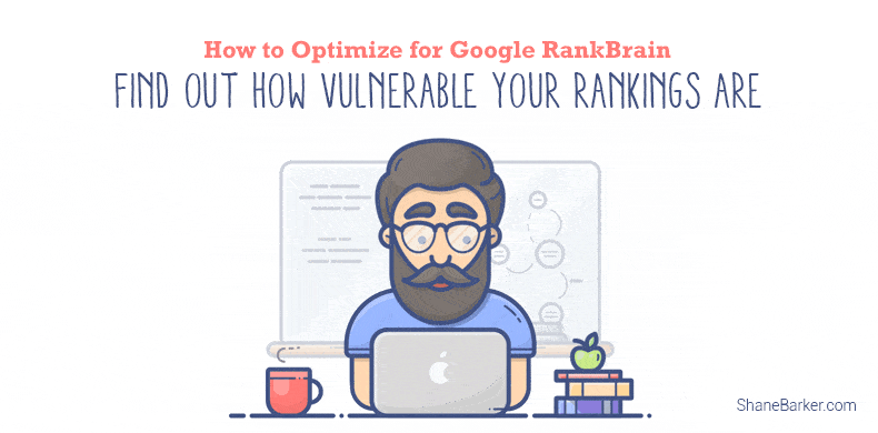 how to optimize for google rankbrain: find out how vulnerable your rankings are