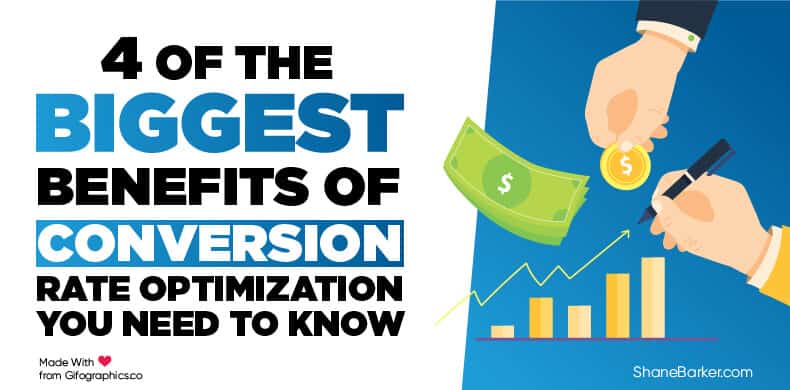 4 of the Biggest Benefits of Conversion Rate Optimization You Need To Know