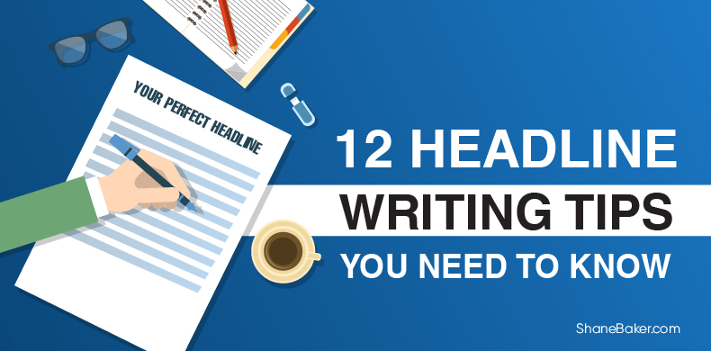 12 Headline Writing Tips You Need to Know