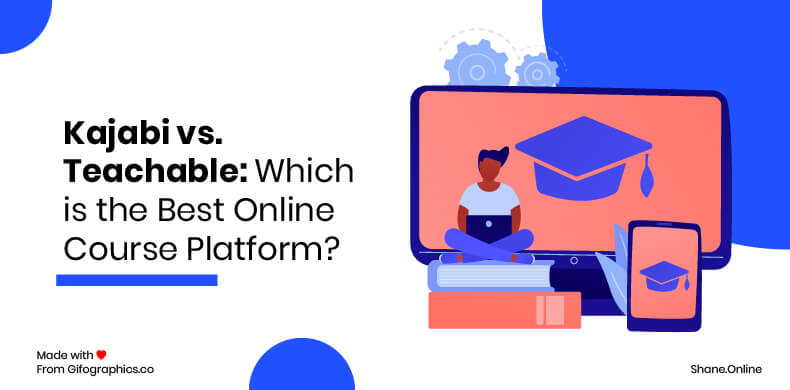 Kajabi vs. Teachable: Which is the Best Online Course Platform?