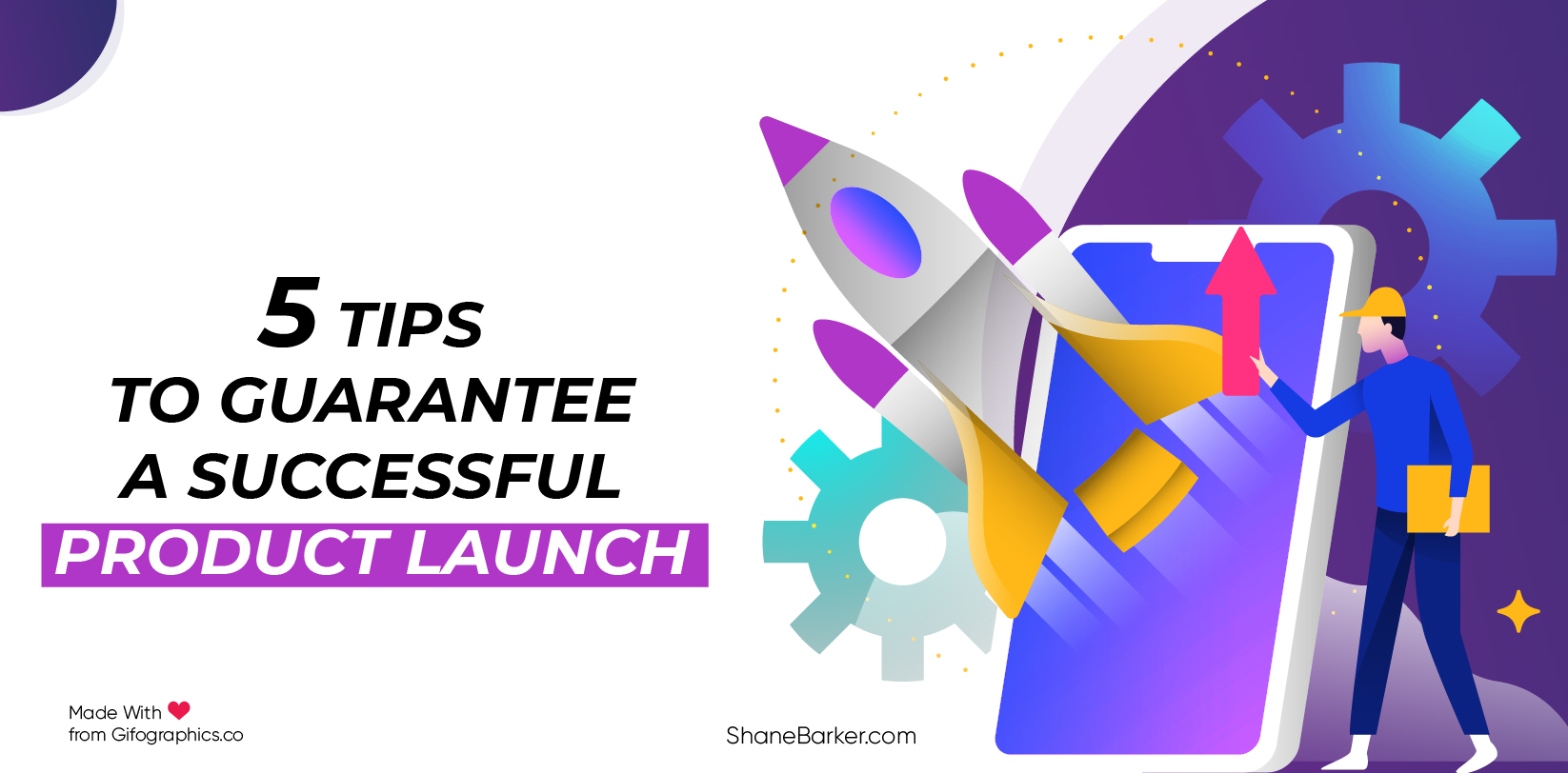 5 Tips to Guarantee a Successful Product Launch