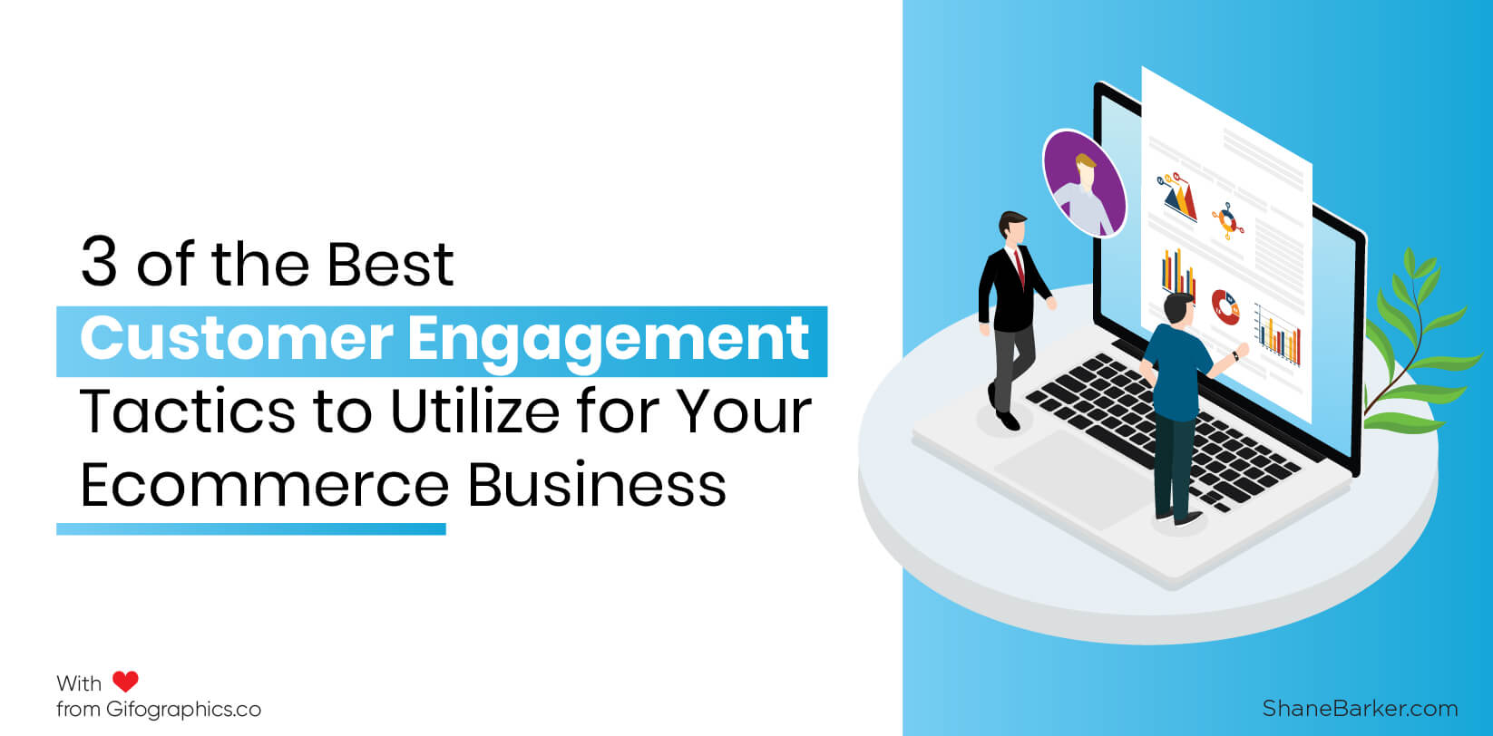 3 of the best customer engagement tactics to utilize for your ecommerce business