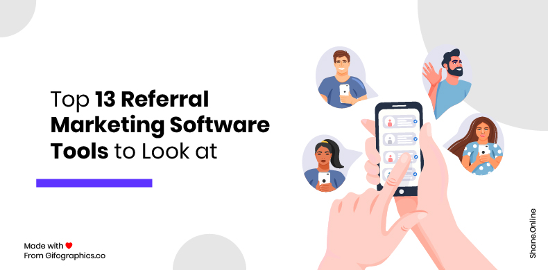Top 13 Referral Marketing Software Tools to Look at in 2021