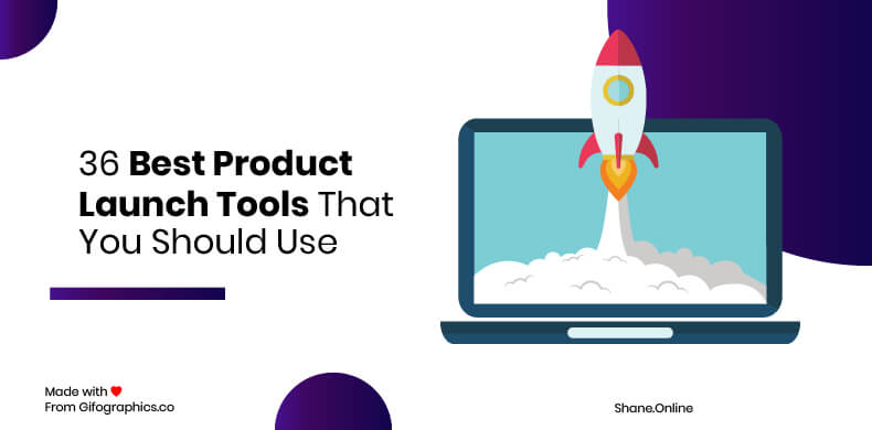 36 Best Product Launch Tools That You Should Use