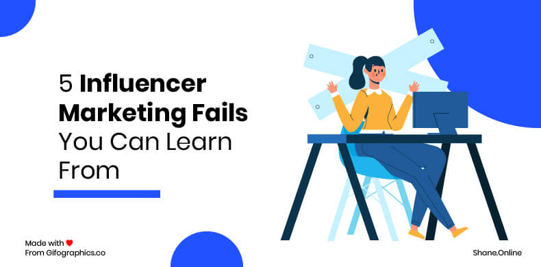 5 Influencer Marketing Fails You Can Learn From