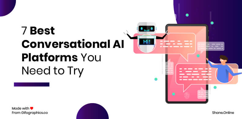 Conversational AI Platform – 7 of the Best You Need to Try in 2022
