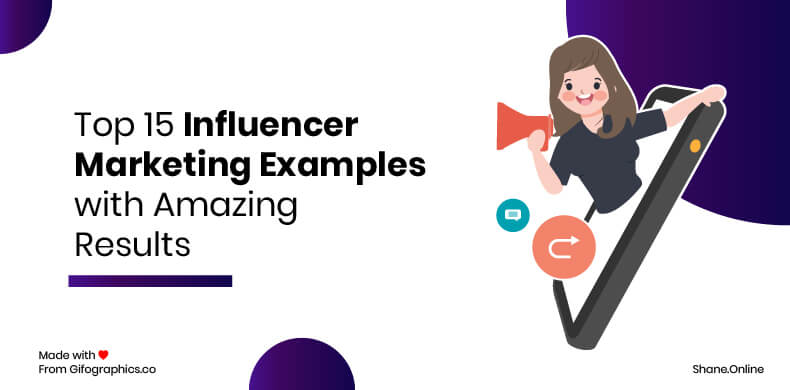 Top 15 Influencer Marketing Examples with Amazing Results