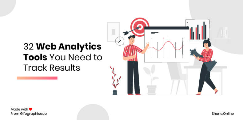 32 Web Analytics Tools You Need to Track Results
