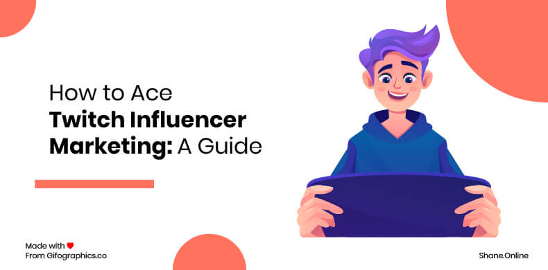 How to Ace Twitch Influencer Marketing: A Guide