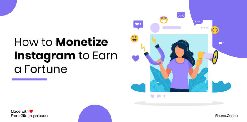 How to Monetize Instagram to Earn a Fortune