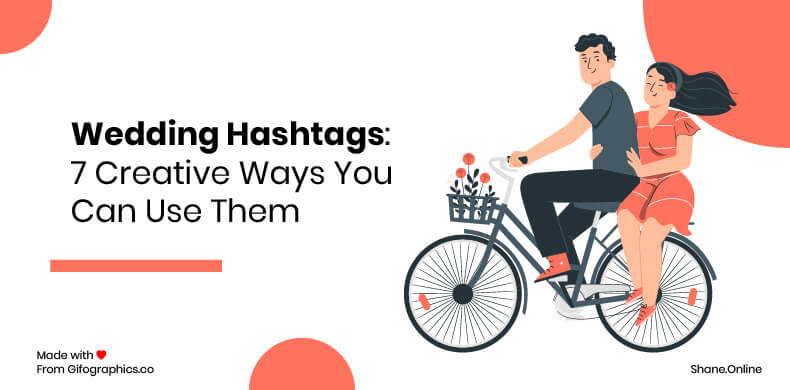 How to Use a Wedding Hashtag- The Ultimate Guide