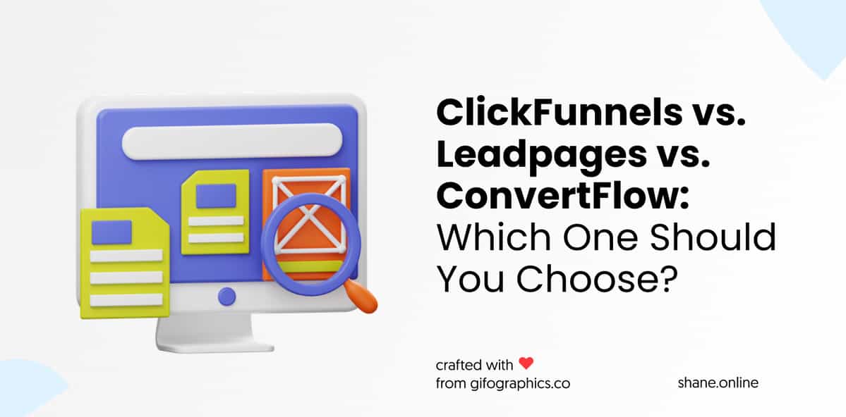 ClickFunnels vs. Leadpages vs. ConvertFlow: Which One Should You Choose