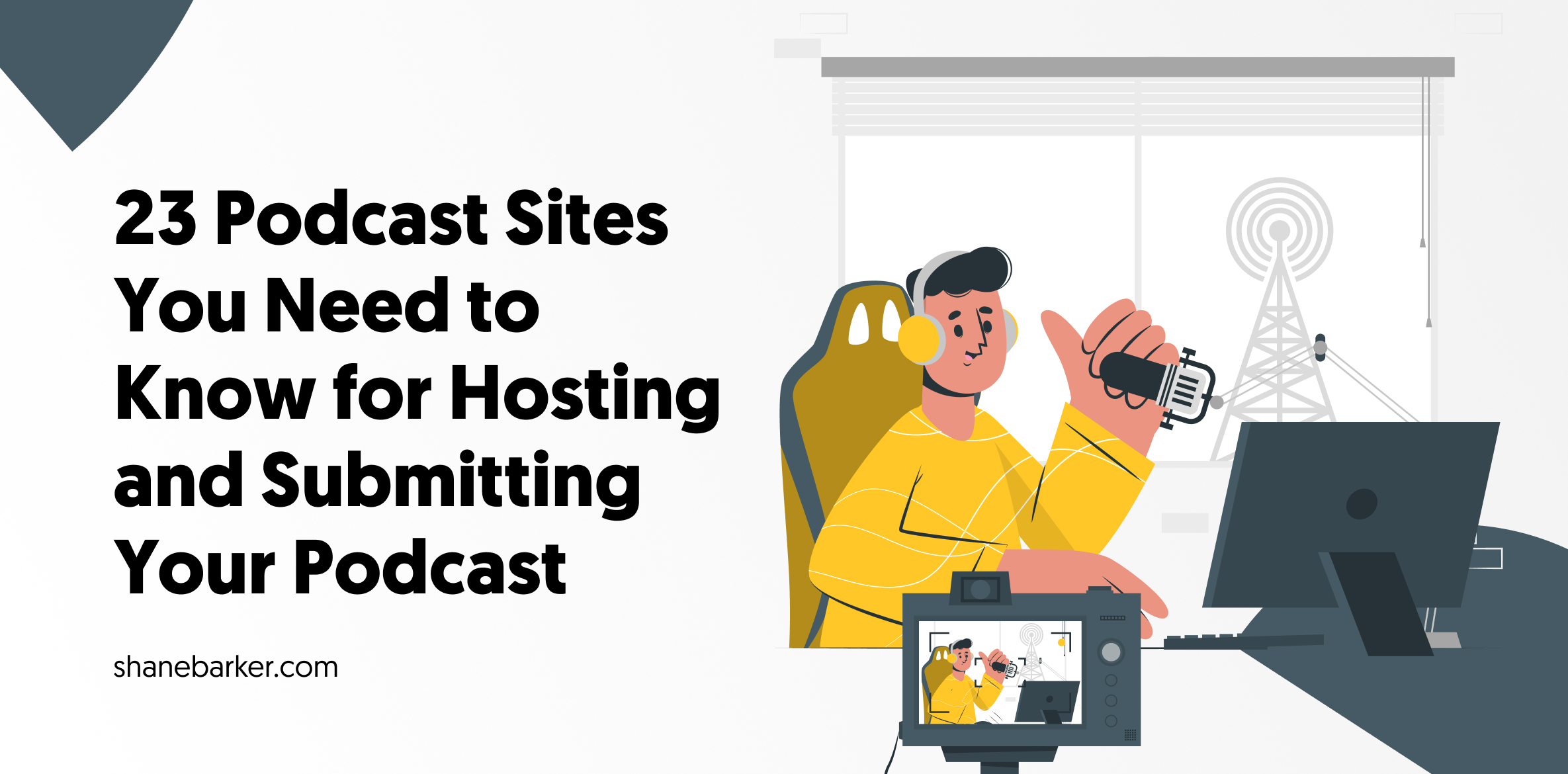23 Podcast Sites You Need to Know for Hosting and Submitting Your Podcast