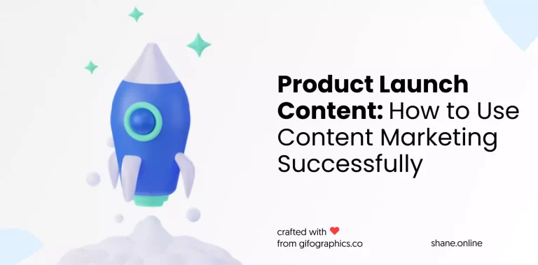 product launch content: how to use content marketing successfully