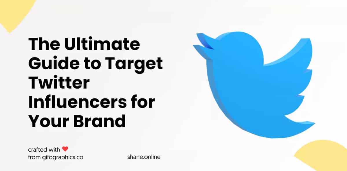 The Ultimate Guide to Target Twitter Influencers for Your Brand