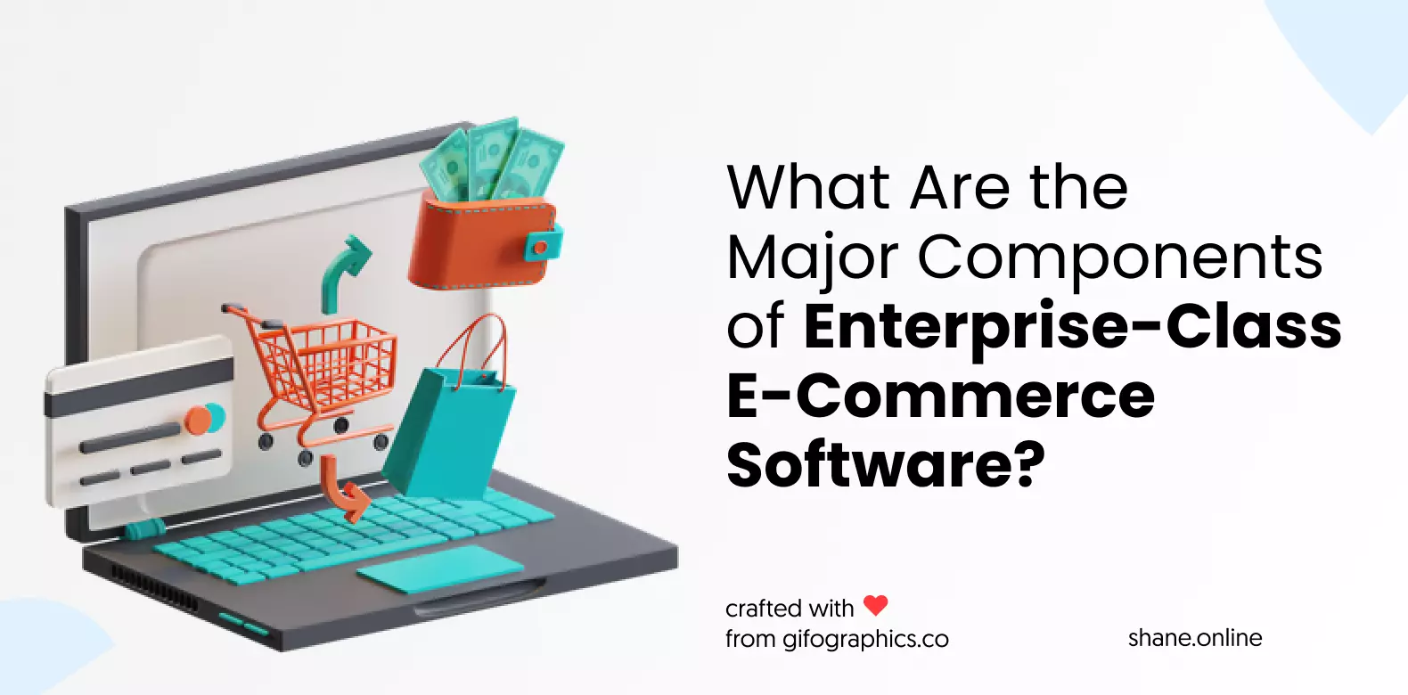 What Are the Major Components of Enterprise-Class E-Commerce Software?