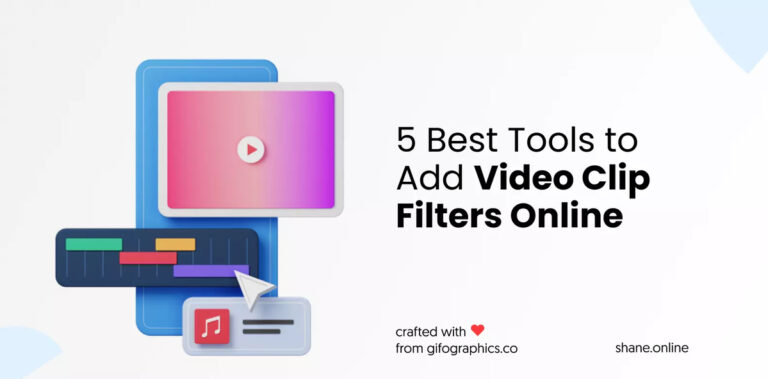 5 Best Tools to Add Video Clip Filters Online