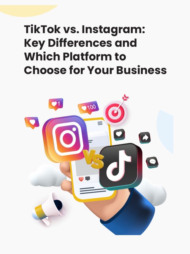 tiktok vs. instagram: which platform should you focus on?
